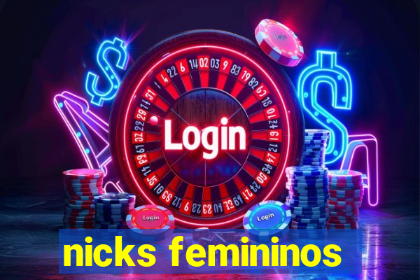 nicks femininos